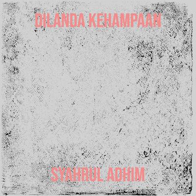 Dilanda Kehampaan's cover