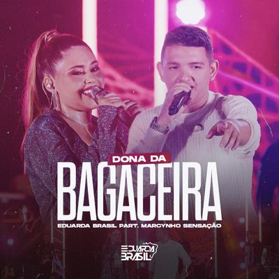 Dona da Bagaceira (Ao Vivo) By Eduarda Brasil, Marcynho Sensação's cover