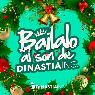 Báilalo al Son de Dinastía INC's cover