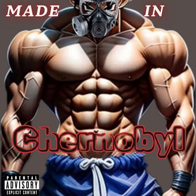 Made In Chernobyl By Kaos Oficial's cover