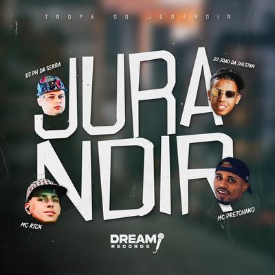 Tropa do Jurandir By DJ JOAO DA INESTAN, DJ PH DA SERRA, Mc Pretchako, MC Rick's cover