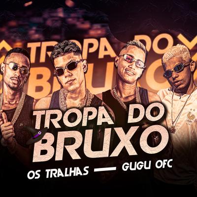 Tropa do Bruxo By Gugu Ofc, Os Tralhas da Quebrada's cover