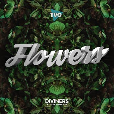 Flowers (feat. Dom Robinson) (Diviners - Flowers (ft. Dom Robinson)) By Diviners, Dom Robinson's cover