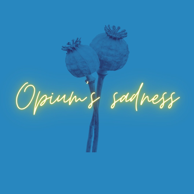 Opium's sadness By Josselin Desmeules's cover