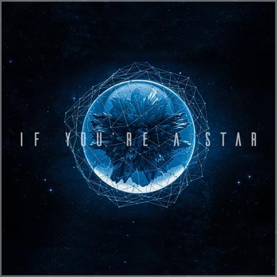 If You're A Star's cover