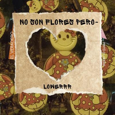 No son flores pero-'s cover