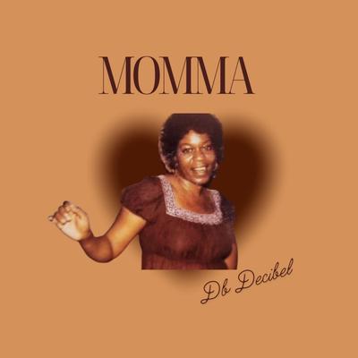 MOMMA By DB aka Decibel's cover