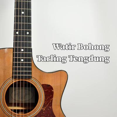 Watir Bohong Tarling Tengdung By Wa Kancil's cover