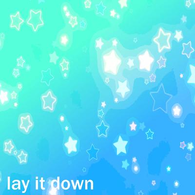 lay it down By Steelix's cover