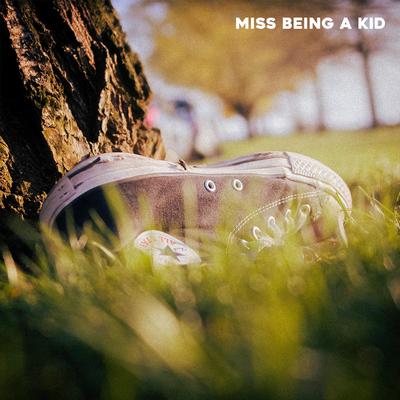 Miss Being a Kid's cover