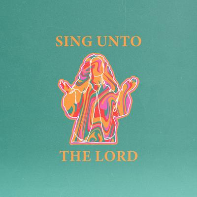 Sing Unto the Lord (Live)'s cover