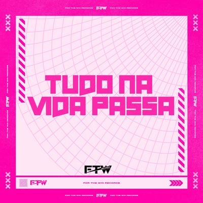 Tudo na Vida Passa (feat. DJ Cyber Original)'s cover