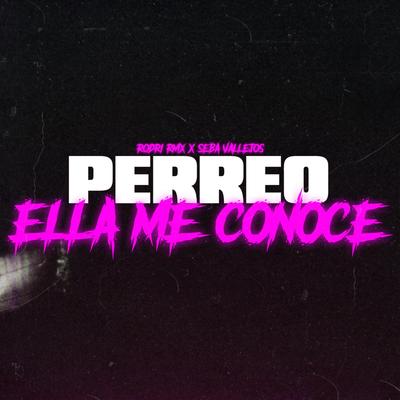 PERREO ELLA ME CONOCE's cover