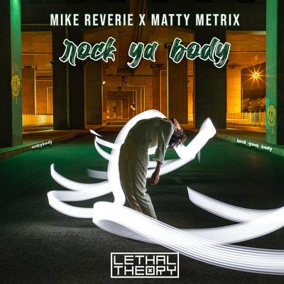 Rock Ya Body By Mike Reverie, Matty Metrix's cover