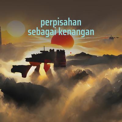 Perpisahan Sebagai Kenangan (Remastered 2024)'s cover