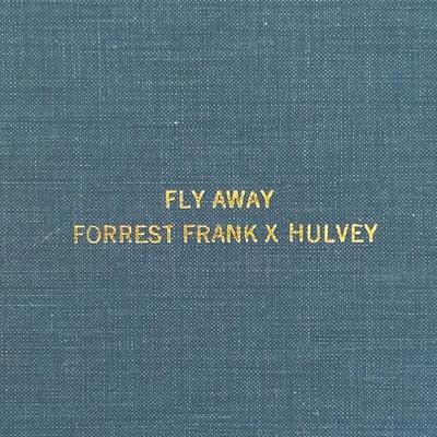 Fly Away By Forrest Frank, Hulvey's cover