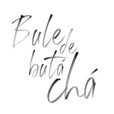 Bule de Butá Chá's cover