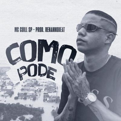 Como Pode By Mc Guill Sp, Renannobeat's cover