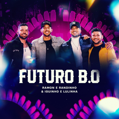 Futuro B.O By Ramon e Randinho, Iguinho e Lulinha's cover