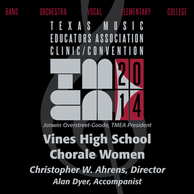 2014 Texas Music Educators Association (TMEA): Vines High School Chorale Women [Live]'s cover