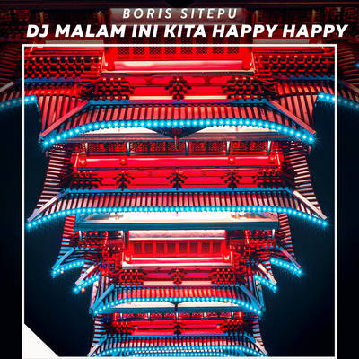 Dj Malam Ini Kita Happy Happy's cover