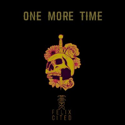 One More Time By Felix Cited's cover