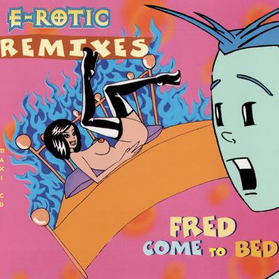 Fred Come to Bed (Instrumental) By E-Rotic's cover