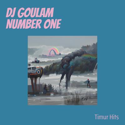 Dj Goulam Number One (Remix)'s cover