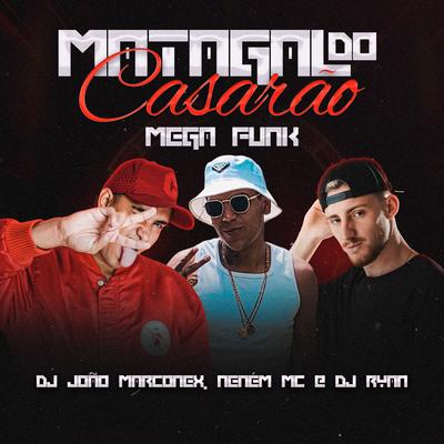 Matagal do Casarão Mega Funk By Dj João Marconex, Neném MC, DJ Ryan's cover
