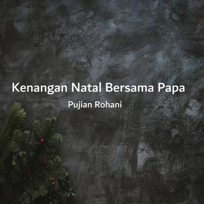 Kenangan Natal Bersama Papa's cover