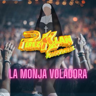 La monja voladora By Pérez Klan's cover