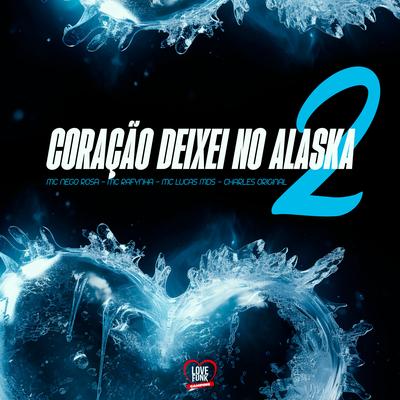 Coração Deixei no Alaska 2's cover