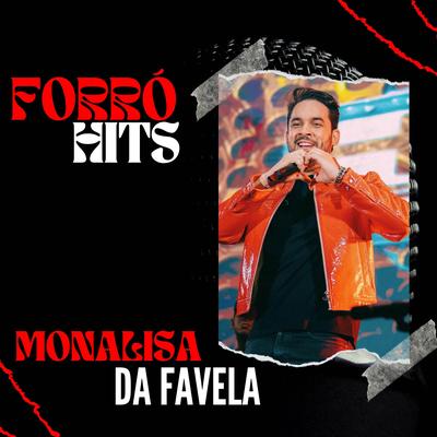 Monalisa Da Favela By Forró Hits, Hits Do Brasil's cover