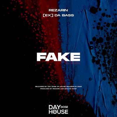 Fake By REZarin, [Ex] da Bass, Joey Law's cover