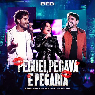 Peguei, Pegava e Pegaria By Bruninho & Davi, Mari Fernandez's cover