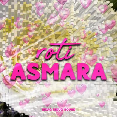 Roti Asmara's cover