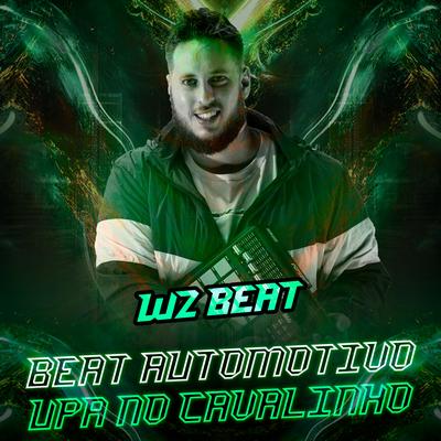 Beat Automotivo Upa no Cavalinho By WZ Beat's cover