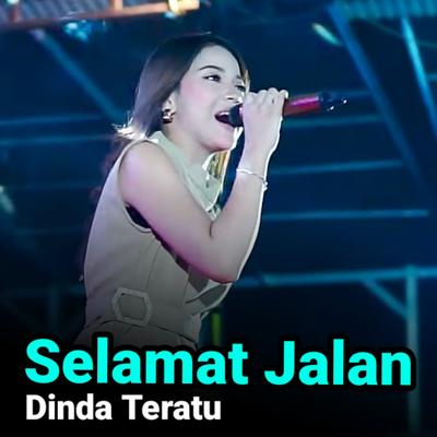 Selamat Jalan By Dinda Teratu's cover