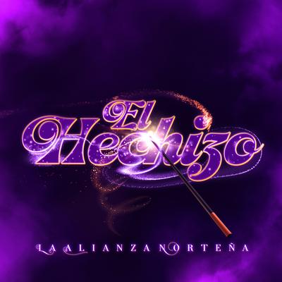 El Hechizo By La Alianza Norteña's cover