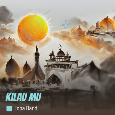 Kilau Mu By Lopa Band's cover