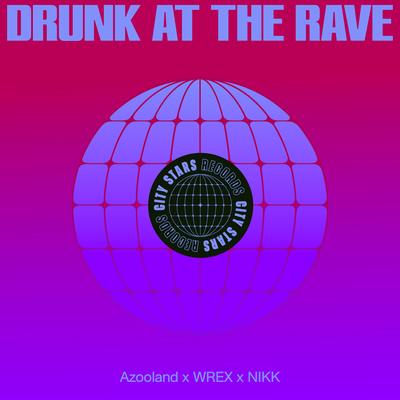 Drunk At The Rave By Wrex, Nikk's cover