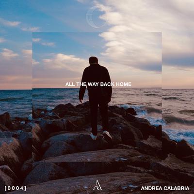 All The Way Back Home By ANDREA CALABRIA's cover