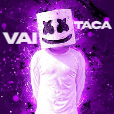 Vai Taca Taca Taca's cover