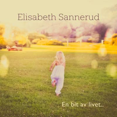 Livet går videre By Elisabeth Sannerud's cover