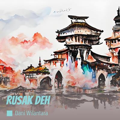 Rusak Deh's cover