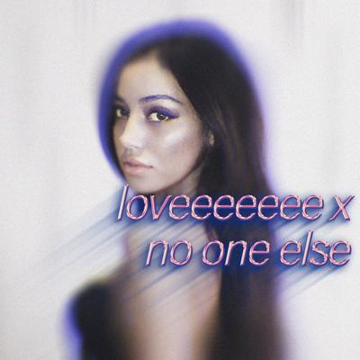 Loveeeeeee x No One Else (Slowed + Reverb)'s cover
