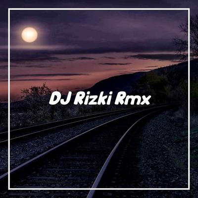 DJ Rizki Rmx's cover