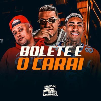 Bolete É o Carai (feat. Maax Deejay & DJFELIPEGUIMA) (feat. Maax Deejay & DJFELIPEGUIMA) By MC Fabinho da OSK, MC Rafa 22, MC Theuzyn, Maax Deejay, DJFELIPEGUIMA's cover