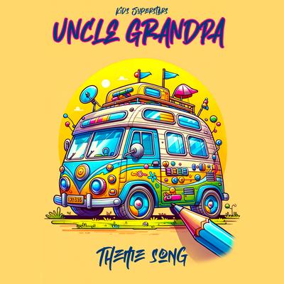 Uncle GrandPa Theme Song's cover