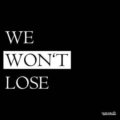 We Won't Lose By Fearless Motivation's cover